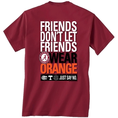Alabama Friends Don't Wear Orange T-Shirt